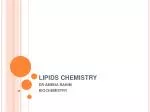 LIPIDS CHEMISTRY - slide 1
