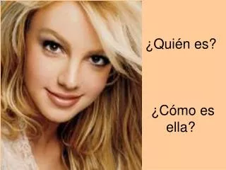 qui n es c mo es ella