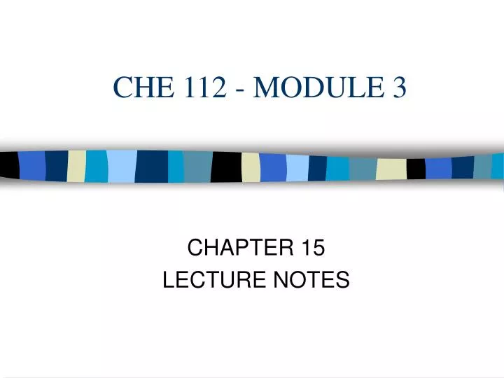 che 112 module 3