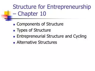 Structure for Entrepreneurship – Chapter 10