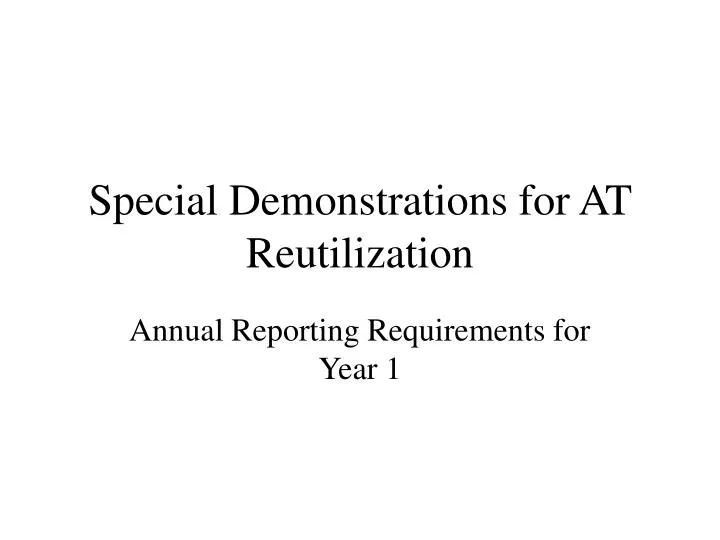 special demonstrations for at reutilization