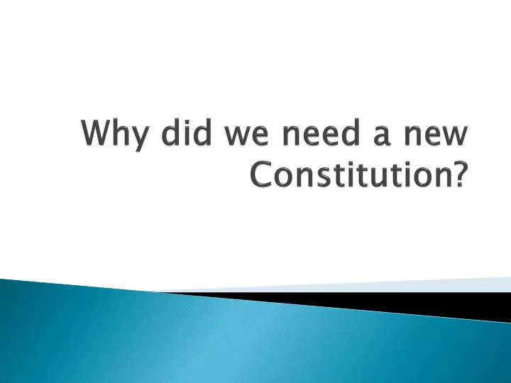 why did we need a new constitution