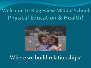 Welcome to Ridgeview Middle School Physical Education &amp; Health!