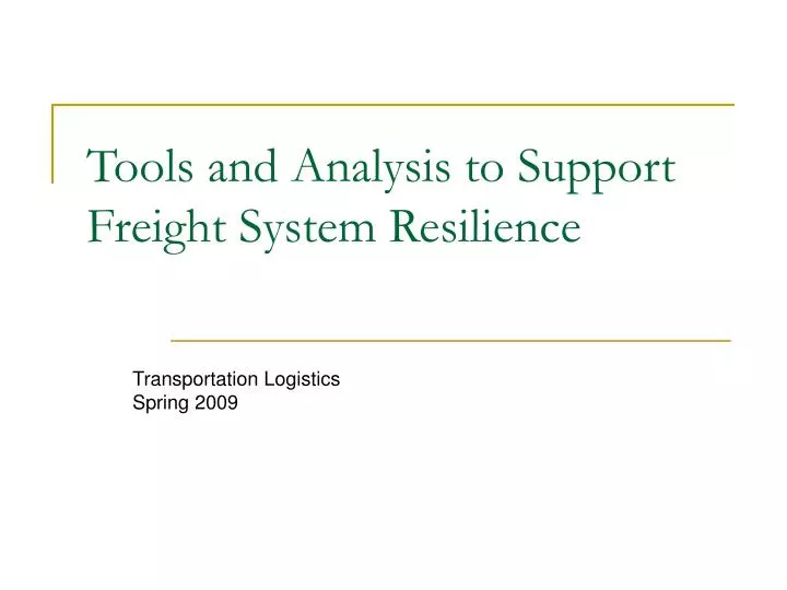 tools and analysis to support freight system resilience