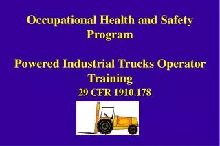 Occupational Health and Safety Program Powered Industrial Trucks Operator Training