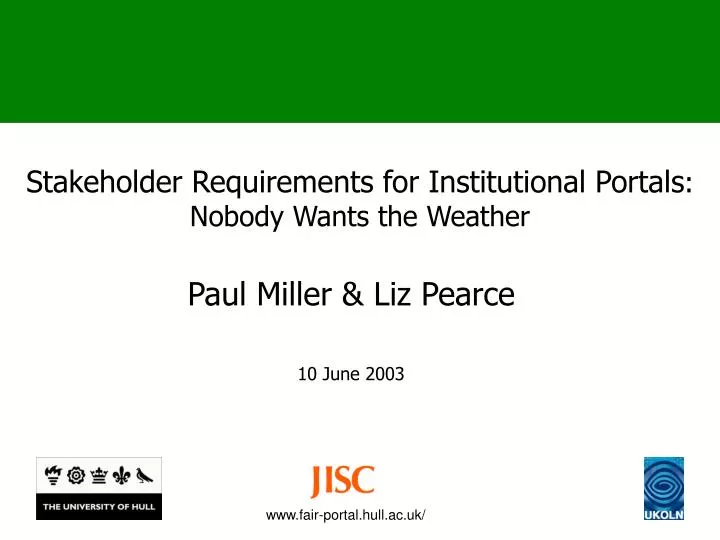 stakeholder requirements for institutional portals nobody wants the weather