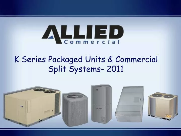 k series packaged units commercial split systems 2011
