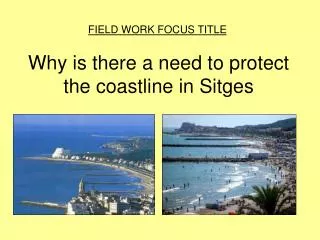 Why is there a need to protect the coastline in Sitges