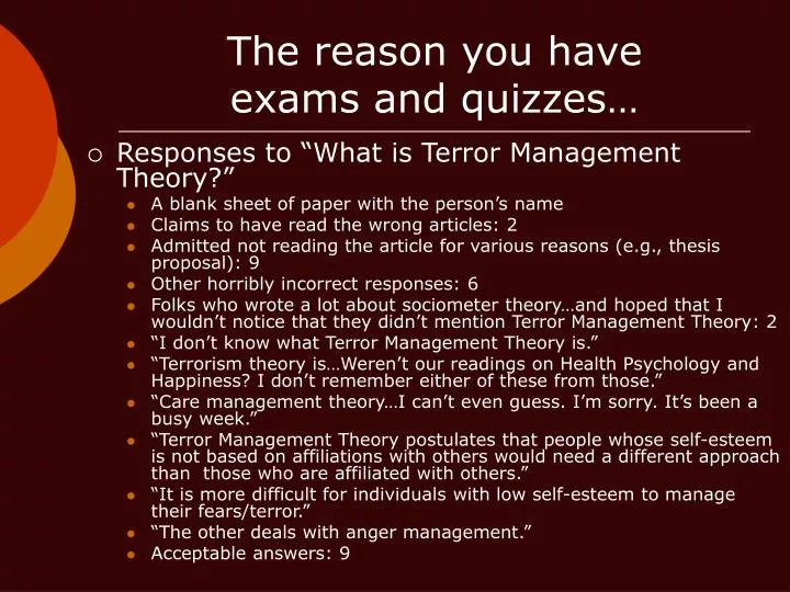 the reason you have exams and quizzes