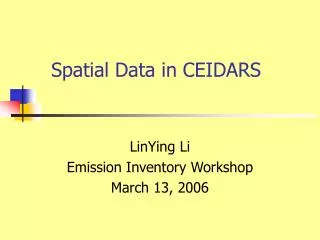 Spatial Data in CEIDARS