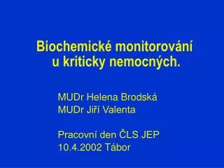 Biochemické monitorování u kriticky nemocných.