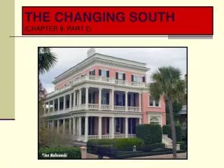 THE CHANGING SOUTH ( CHAPTER 9: PART 2)