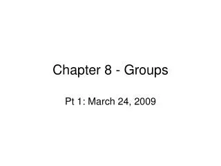 Chapter 8 - Groups