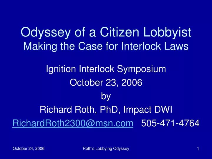 odyssey of a citizen lobbyist making the case for interlock laws