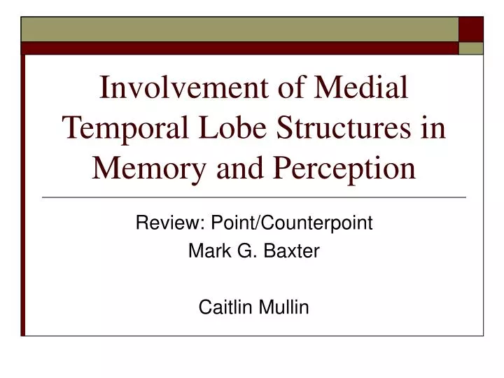 involvement of medial temporal lobe structures in memory and perception