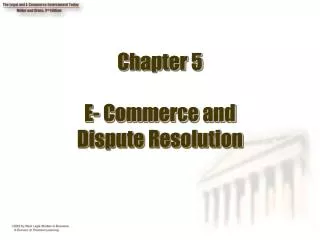 Chapter 5 E- Commerce and Dispute Resolution
