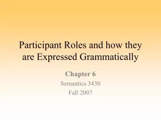 Participant Roles and how they are Expressed Grammatically
