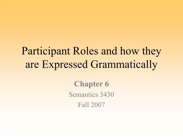 participant roles and how they are expressed grammatically