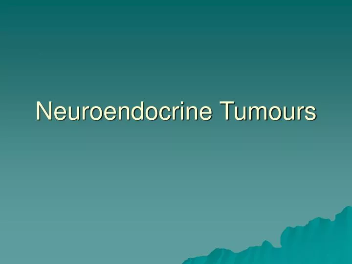 neuroendocrine tumours