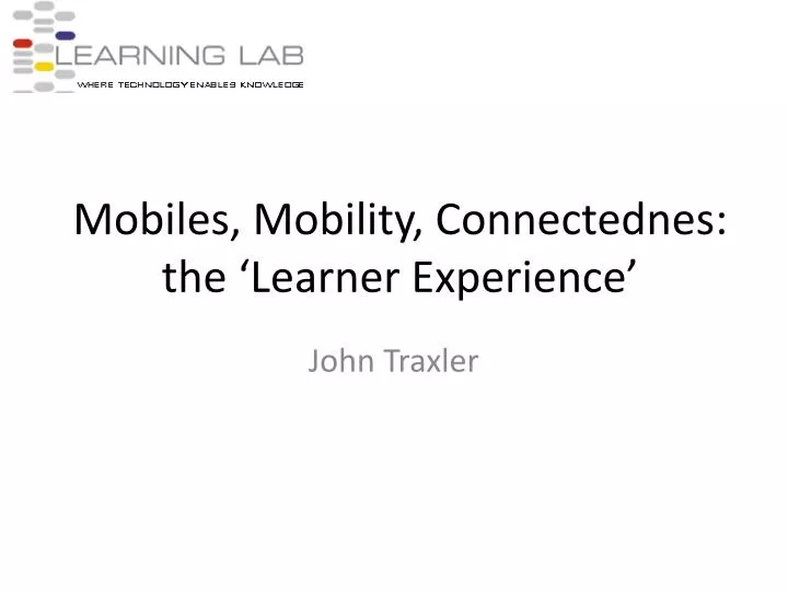 mobiles mobility connectednes the learner experience