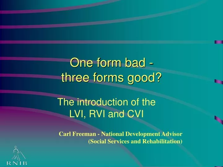 one form bad three forms good
