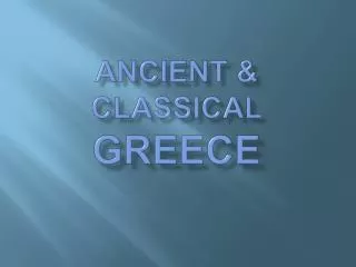 Ancient &amp; Classical Greece