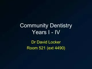 Community Dentistry Years I - IV