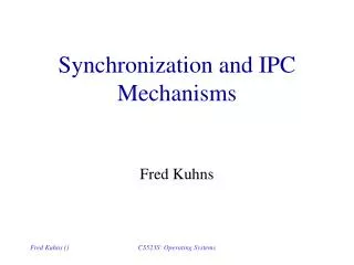 Synchronization and IPC Mechanisms