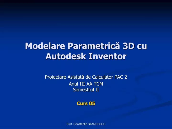 modelare parametric 3d cu autodesk inventor