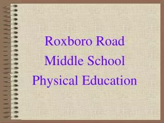 Roxboro Road Middle School Physical Education