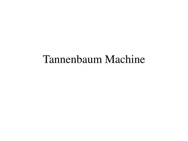 tannenbaum machine