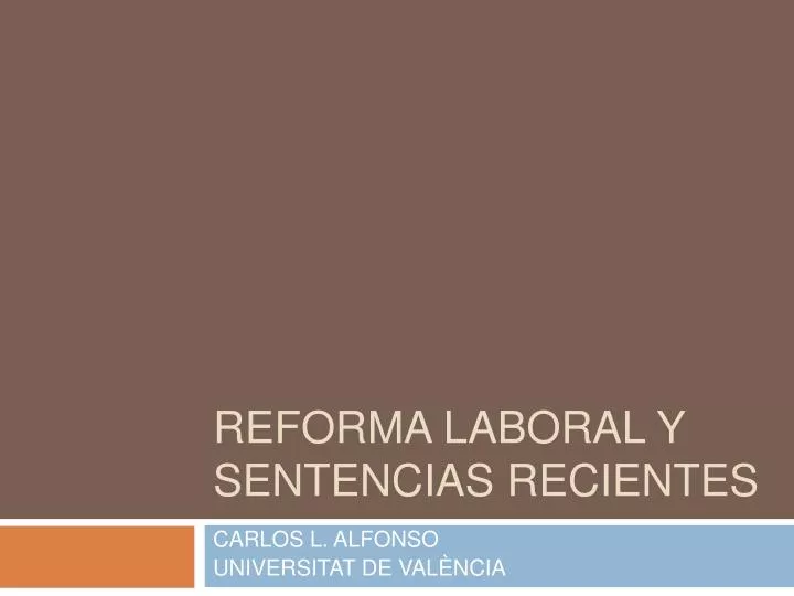reforma laboral y sentencias recientes