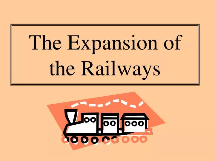 the expansion of the railways