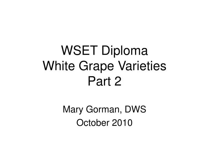 wset diploma white grape varieties part 2