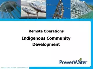 Remote Operations Indigenous Community Development