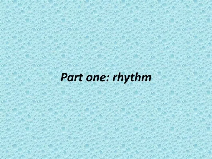 part one rhythm