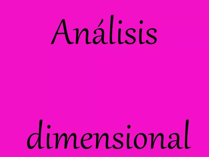 an lisis dimensional