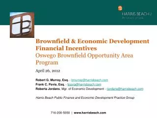 Brownfield &amp; Economic Development Financial Incentives Oswego Brownfield Opportunity Area Program April 26, 2012