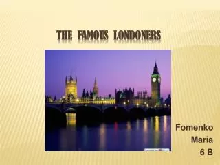 the famous Londoners