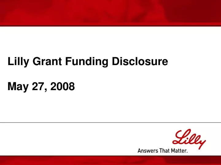lilly grant funding disclosure may 27 2008