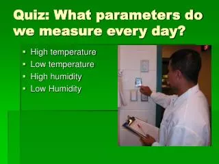 Quiz: What parameters do we measure every day?