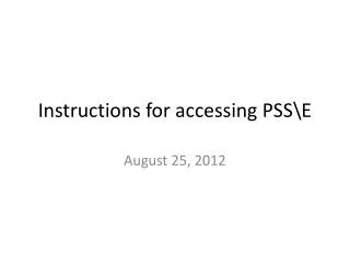 Instructions for accessing PSS\E