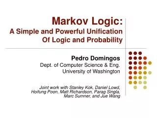 Markov Logic: A Simple and Powerful Unification Of Logic and Probability