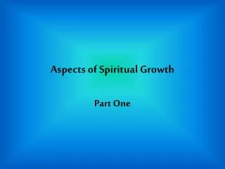 Aspects of Spiritual Growth