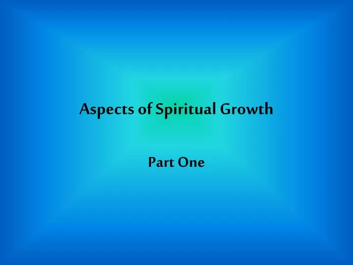 aspects of spiritual growth