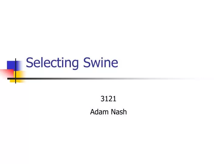 selecting swine