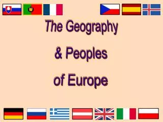 The Geography &amp; Peoples of Europe