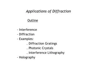 Applications of Diffraction