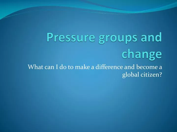 pressure groups and change