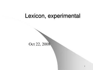 Lexicon, experimental